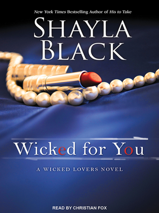 Title details for Wicked for You by Shayla Black - Wait list